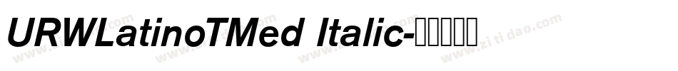 URWLatinoTMed Italic字体转换